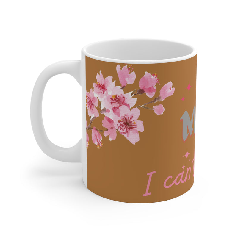 A MOM Can't Replace Ceramic Coffee Mug - Floral Design, Perfect Gift for Mother's Day