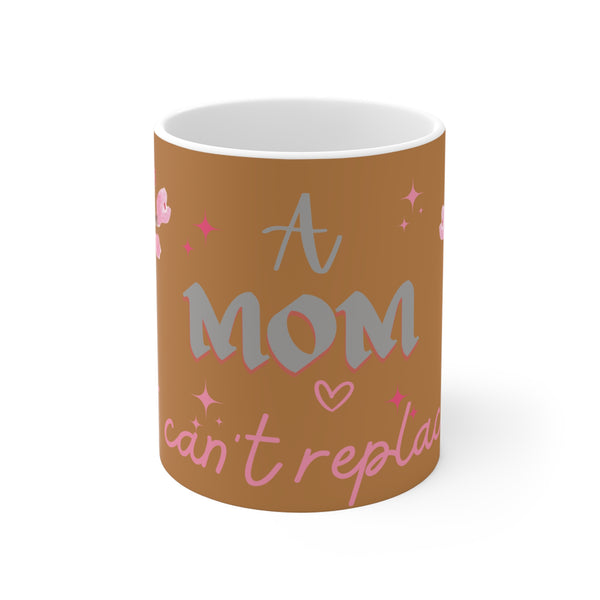 A MOM Can't Replace Ceramic Coffee Mug - Floral Design, Perfect Gift for Mother's Day
